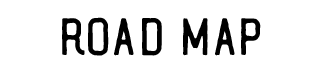 ROAD MAP